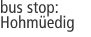bus stop: Hohm&uuml;edig