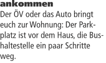 ankommen Der &Ouml;V oder das Auto bringt euch zur Wohnung: Der Park